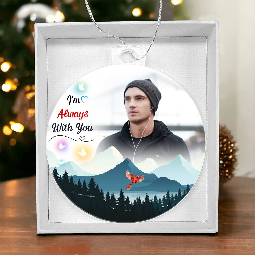 Always With You Acrylic Memorial Ornament