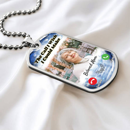 Call I could Make Memorial Photo Dog-tag Necklace