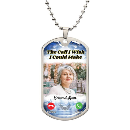 Call I could Make Memorial Photo Dog-tag Necklace