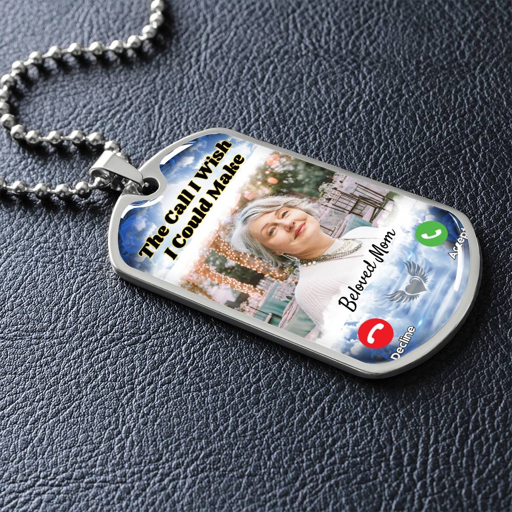 Call I could Make Memorial Photo Dog-tag Necklace