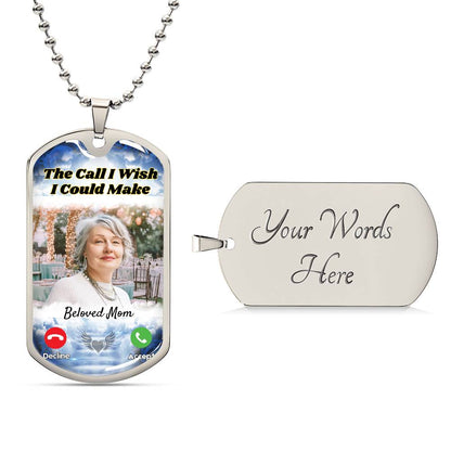 Call I could Make Memorial Photo Dog-tag Necklace