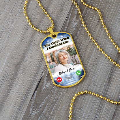 Call I could Make Memorial Photo Dog-tag Necklace