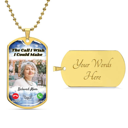 Call I could Make Memorial Photo Dog-tag Necklace