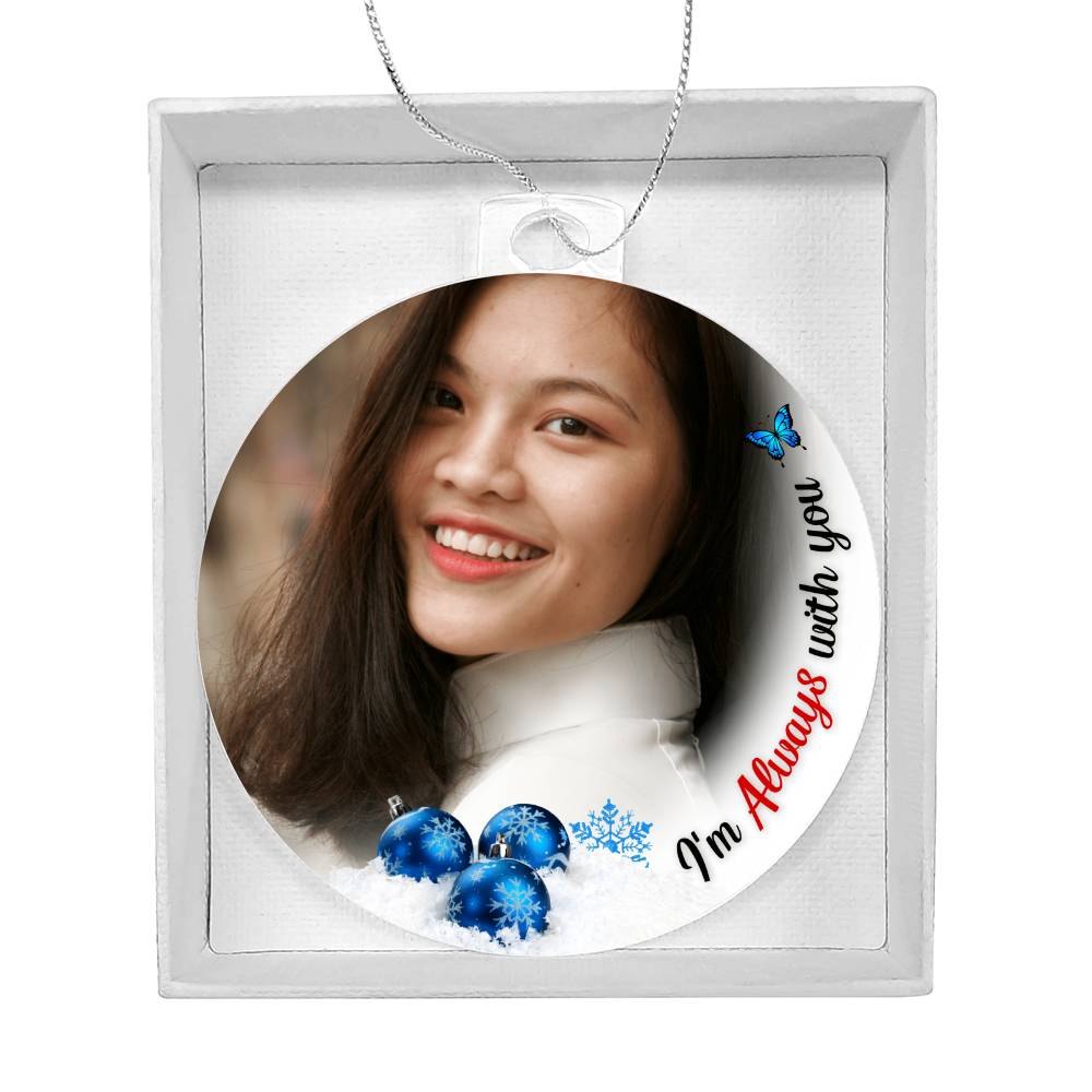 Always With You Custom Photo Memorial Ornament